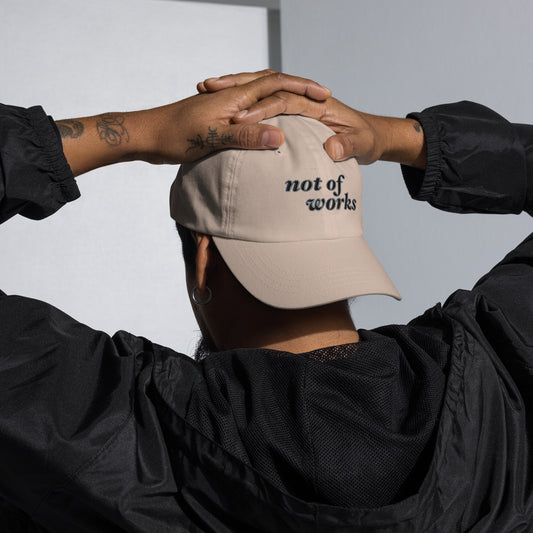Not of works Dad hat